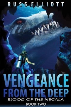 Vengeance from the Deep - Book Two: Blood of the Necala - Elliot, Russ