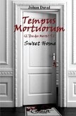 Tempus Mortuorum (L'ère des Morts): Tome 1: Sweet Home