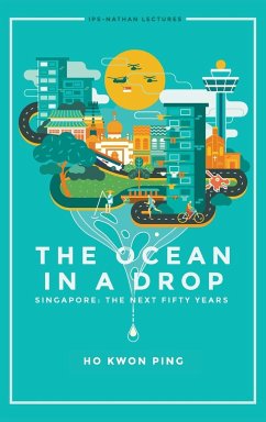 Ocean in a Drop, the - Singapore: The Next Fifty Years - Ho, Kwon Ping