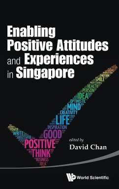 ENABLING POSITIVE ATTITUDES AND EXPERIENCES IN SINGAPORE