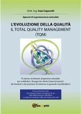 L'evoluzione della qualità. Il Total Quality Management (TQM) (eBook, ePUB)