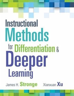 Instructional Methods for Differentiation and Deeper Learning - Stronge, James H; Xu, Xianxuan