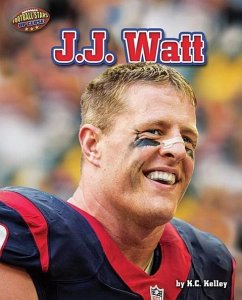 J.J. Watt - Kelley, K. C.