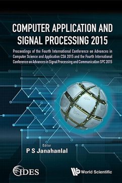 Computer Application and Signal Processing 2015 - Proceedings of the Fourth International Conference on Advances in Computer Science and Application CSA 2015 & the Fourth International Conference on Advances in Signal Processing and Communication Spc 2015