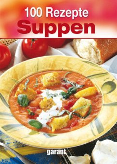100 Rezepte Suppen