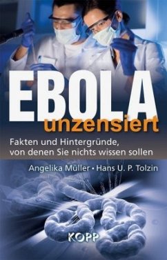 Ebola unzensiert - Tolzin, Hans U. P.;Müller, Angelika