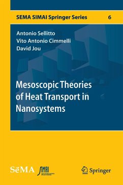 Mesoscopic Theories of Heat Transport in Nanosystems - Sellitto, Antonio;Cimmelli, Vito Antonio;Jou, David