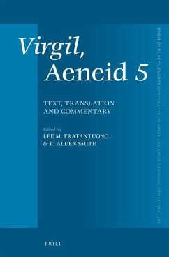 Virgil, Aeneid 5: Text, Translation and Commentary - Fratantuono, Lee M.; Smith, R. Alden
