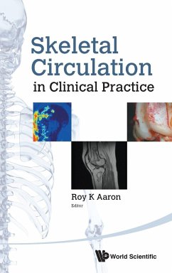 SKELETAL CIRCULATION IN CLINICAL PRACTICE - Roy K Aaron