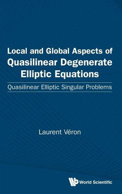 Local and Global Aspects of Quasilinear Degenerate Elliptic Equations: Quasilinear Elliptic Singular Problems - Veron, Laurent