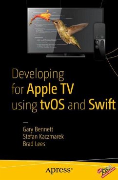 Developing for Apple TV using tvOS and Swift - Bennett, Gary;Lees, Brad;Kaczmarek, Stefan