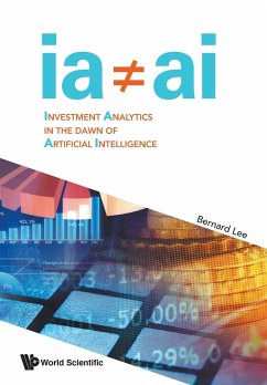 INVESTMENT ANALYTICS IN THE DAWN OF ARTIFICIAL INTELLIGENCE - Bernard Lee