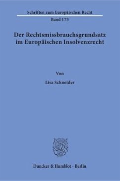 Der Rechtsmissbrauchsgrundsatz im Europäischen Insolvenzrecht - Schneider, Lisa