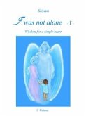 I was not alone -1- (eBook, PDF)