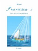 I was not alone -2- (eBook, PDF)