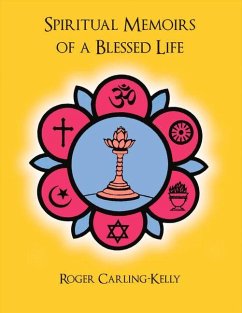 Spiritual Memoirs of a Blessed Life - Kelly, Roger Carling