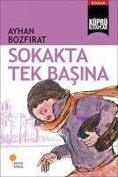 Sokakta Tek Basina - Bozfirat, Ayhan