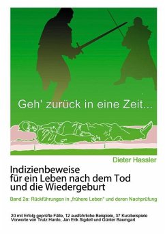 Indizienbeweise für ein Leben nach dem Tod und die Wiedergeburt - Hassler, Dieter