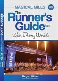 Magical Miles: The Runner's Guide to Walt Disney World 2016 (eBook, ePUB)