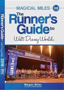 Magical Miles: The Runner's Guide to Walt Disney World 2016 (eBook, ePUB) - Biller, Megan