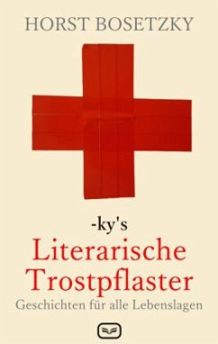 ky's Literarische Trostpflaster - Bosetzky, Horst