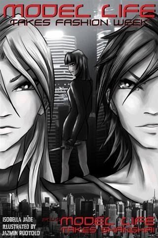 Model Life Takes Fashion Week and Model Life Takes Shanghai Special Edition (eBook, ePUB) Model Life Takes Fashion Week and Model Life Takes Shanghai Special Edition (eBook, ePUB)