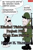 Kürdleri Türklestirme Projesi: PKK