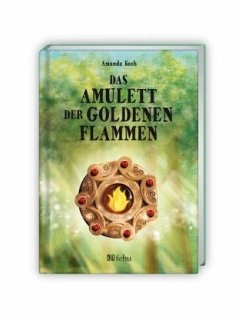 Das Amulett der goldenen Flammen - Koch, Amanda