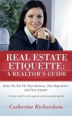 Real Estate Etiquette - A Realtor's Guide (eBook, ePUB) Real Estate Etiquette - A Realtor's Guide (eBook, ePUB)