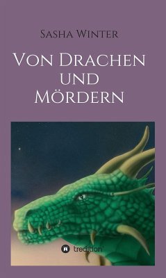 Von Drachen und Mördern (eBook, ePUB) - Winter, Sasha