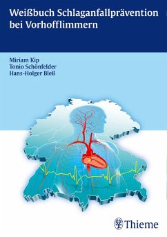 Weißbuch Schlaganfallprävention bei Vorhofflimmern (eBook, PDF) - Kip, Miriam; Schönfelder, Tonio; Bleß, Hans-Holger