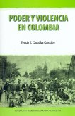 Poder y violencia en Colombia (eBook, ePUB)
