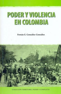Poder y violencia en Colombia (eBook, ePUB) - González González, Fernán E.