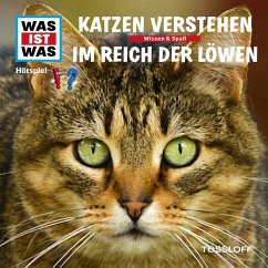 WAS IST WAS Hörspiel. Katzen verstehen / Im Reich der Löwen. (MP3-Download) - Baur, Dr. Manfred