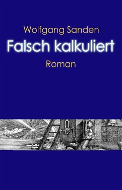 Falsch kalkuliert (eBook, ePUB) - Sanden, Wolfgang