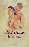 Au creux de tes bras (eBook, ePUB)