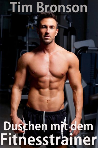 Duschen mit dem Fitnesstrainer (eBook, ePUB) Duschen mit dem Fitnesstrainer (eBook, ePUB)