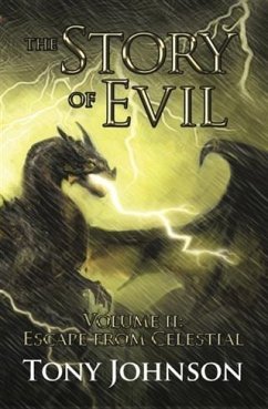 Story of Evil - Volume II: Escape from Celestial (eBook, ePUB) - Johnson, Tony
