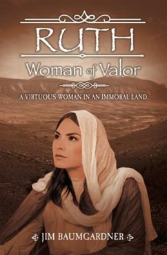 Ruth - Woman of Valor (eBook, ePUB) - Baumgardner, Jim