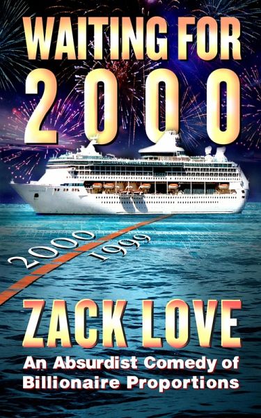 Waiting for 2000: An Absurdist Comedy of Billionaire Proportions (eBook, ePUB)