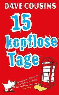 Fünfzehn kopflose Tage