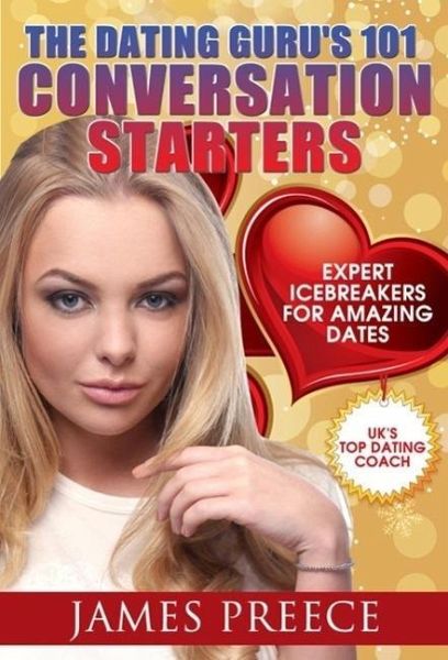 Dating Guru's 101 Conversation Starters (eBook, ePUB)