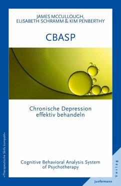 CBASP - Cognitive Behavioral Analysis System of Psychotherapy (eBook, PDF) - McCullough, James P.; Schramm, Elisabeth; Penberthy, Kim