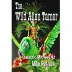 The Wild Alien Tamer (Tales of the Galactic Midway, #3) (eBook, ePUB)