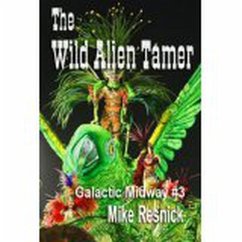 Cover The Wild Alien Tamer (Tales of the Galactic Midway, #3) (eBook, ePUB)