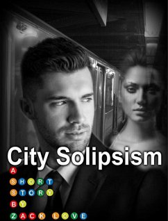 City Solipsism (eBook, ePUB) - Love, Zack