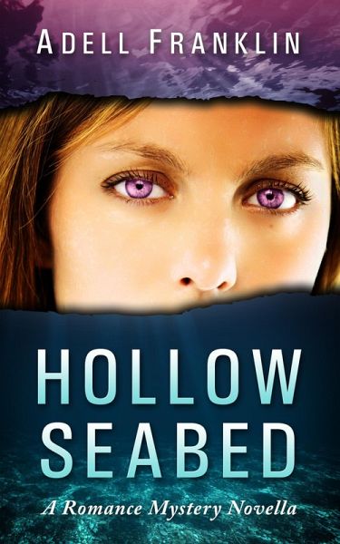 Hollow Seabed (Mystery romance, #1) (eBook, ePUB) Hollow Seabed (Mystery romance, #1) (eBook, ePUB)