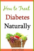 How to Treat Diabetes Naturally (eBook, ePUB)