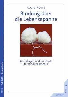 Bindung über die Lebensspanne (eBook, PDF) - Howe, David