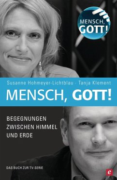 Mensch, Gott! (eBook, ePUB) - Hohmeyer-Lichtblau, Susanne; Klement, Tanja